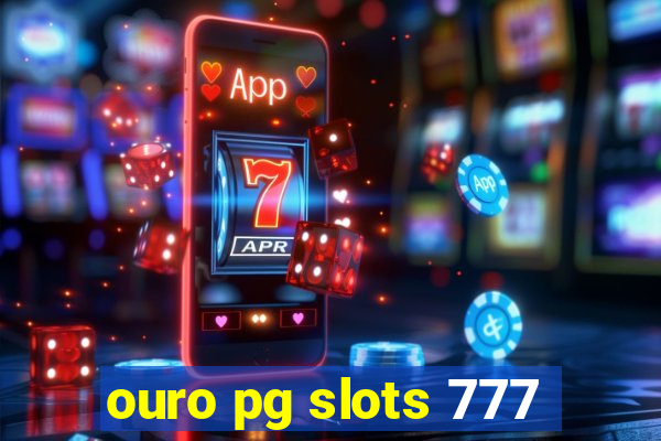 ouro pg slots 777